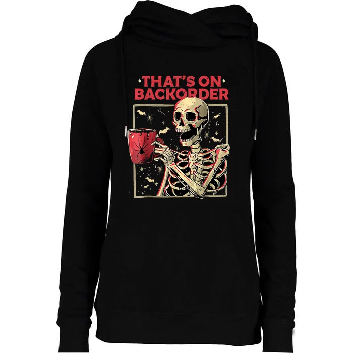 Pharmacy Tech Skeleton ThatS Backorder Funny Halloween Womens Funnel Neck Pullover Hood