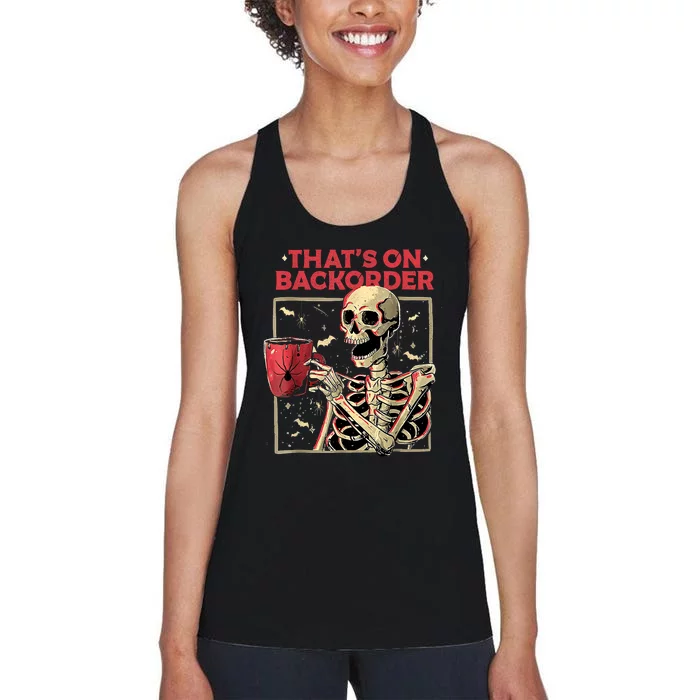 Pharmacy Tech Skeleton ThatS Backorder Funny Halloween Women's Racerback Tank