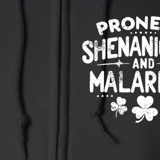 Prone To Shenanigans And Malarkey St Patricks Day Full Zip Hoodie