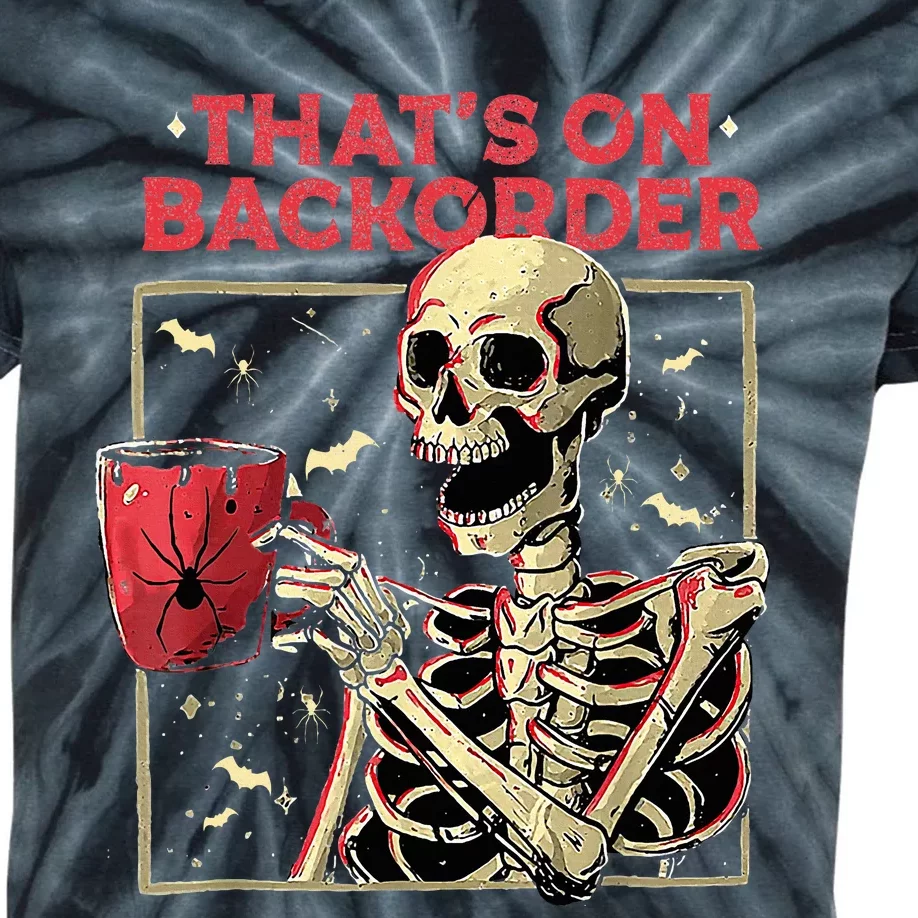 Pharmacy Tech Skeleton ThatS Backorder Funny Halloween Kids Tie-Dye T-Shirt