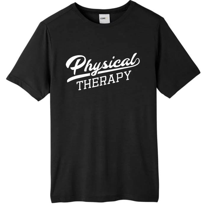 Physical Therapy Shirts Gift For Physical Therapist ChromaSoft Performance T-Shirt