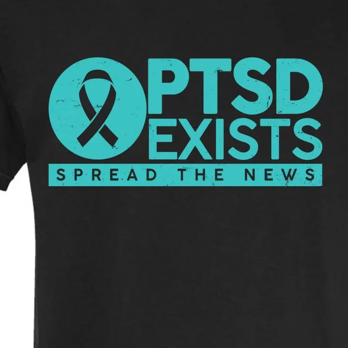 PTSD Exists Spread The News Garment-Dyed Heavyweight T-Shirt