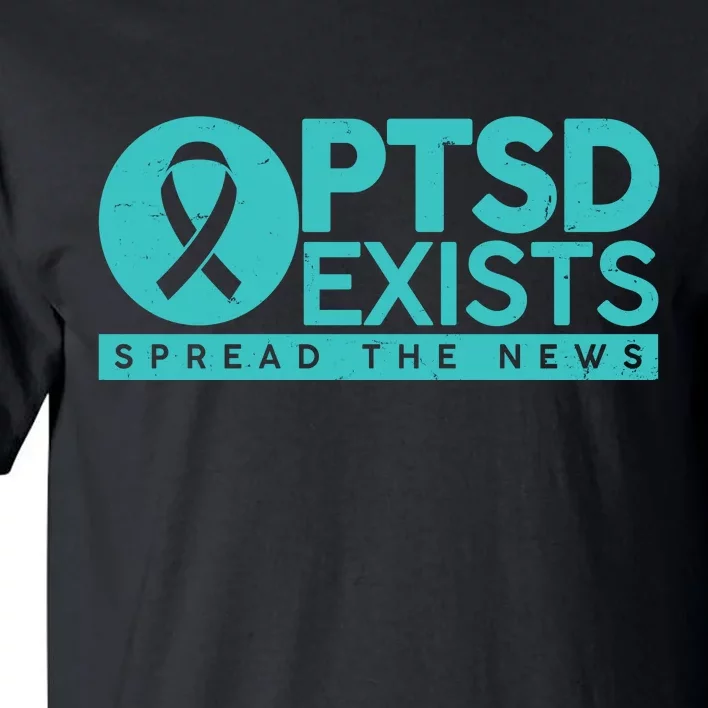 PTSD Exists Spread The News Tall T-Shirt