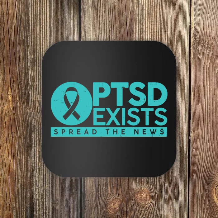 PTSD Exists Spread The News Coaster