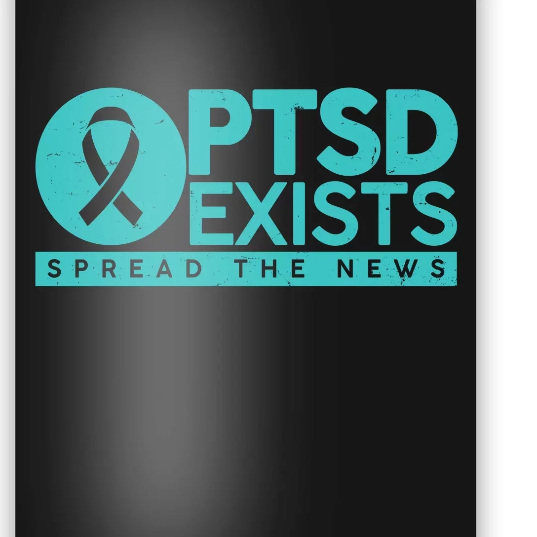 PTSD Exists Spread The News Poster