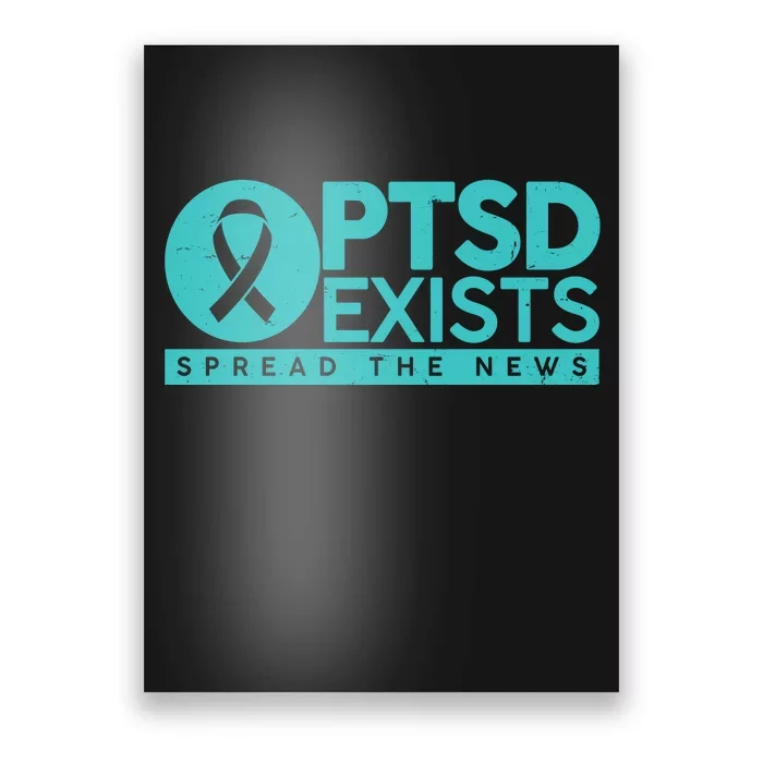 PTSD Exists Spread The News Poster