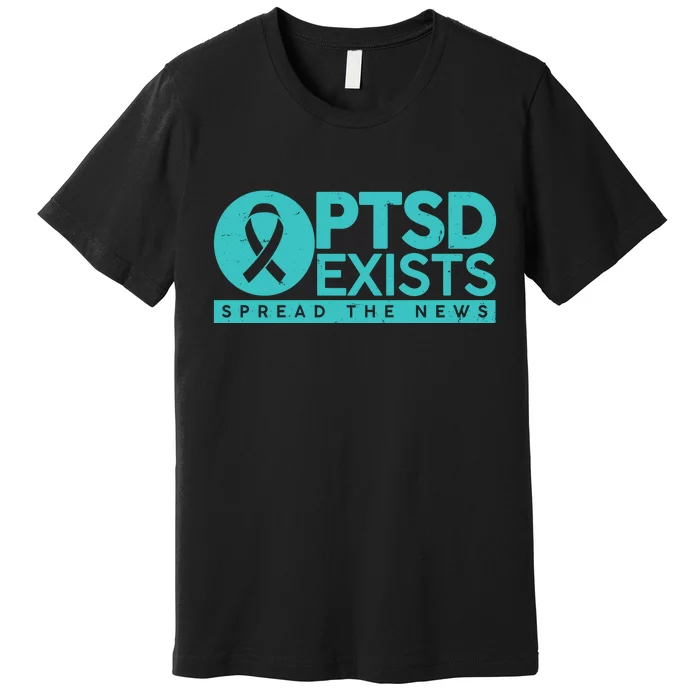 PTSD Exists Spread The News Premium T-Shirt