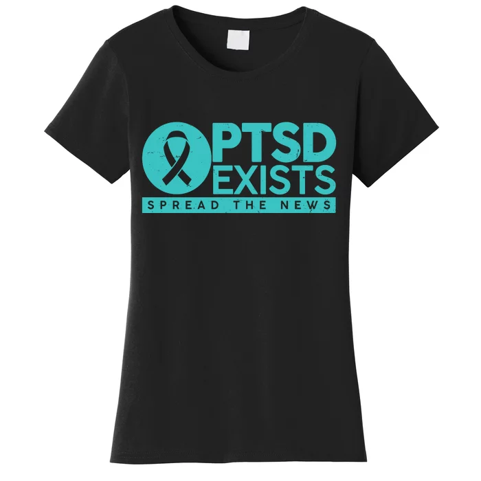 PTSD Exists Spread The News Women's T-Shirt