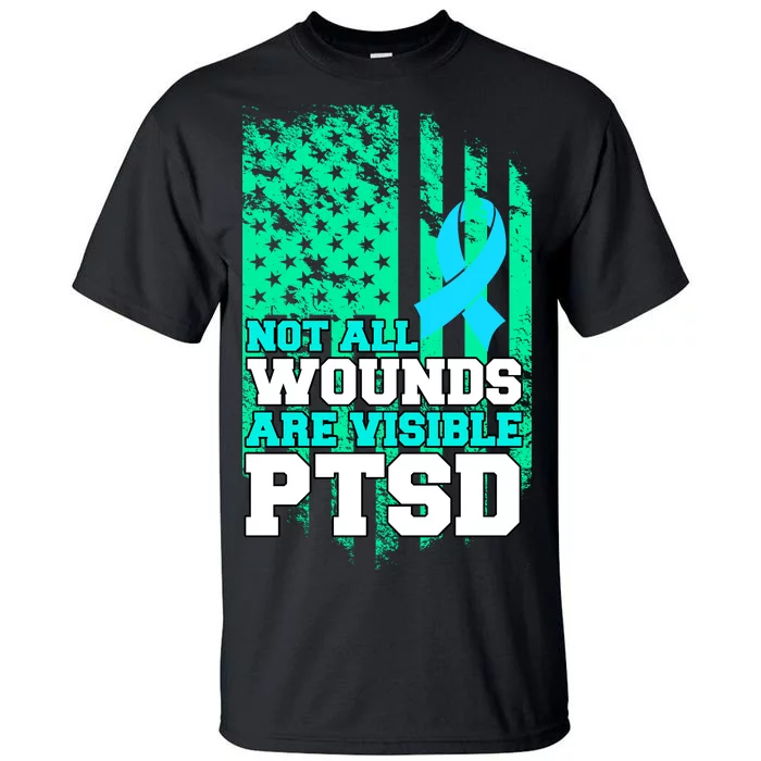 PTSD Flag Not All Wounds Are Visible Tall T-Shirt