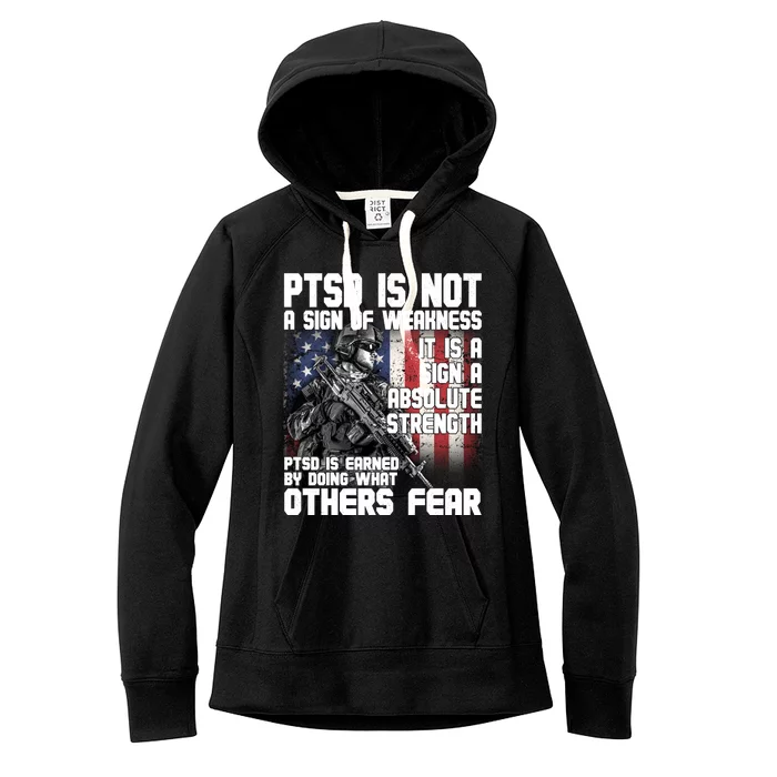 PTSD Is Not A Sign Of Weakness Support Military Troops Women's Fleece Hoodie