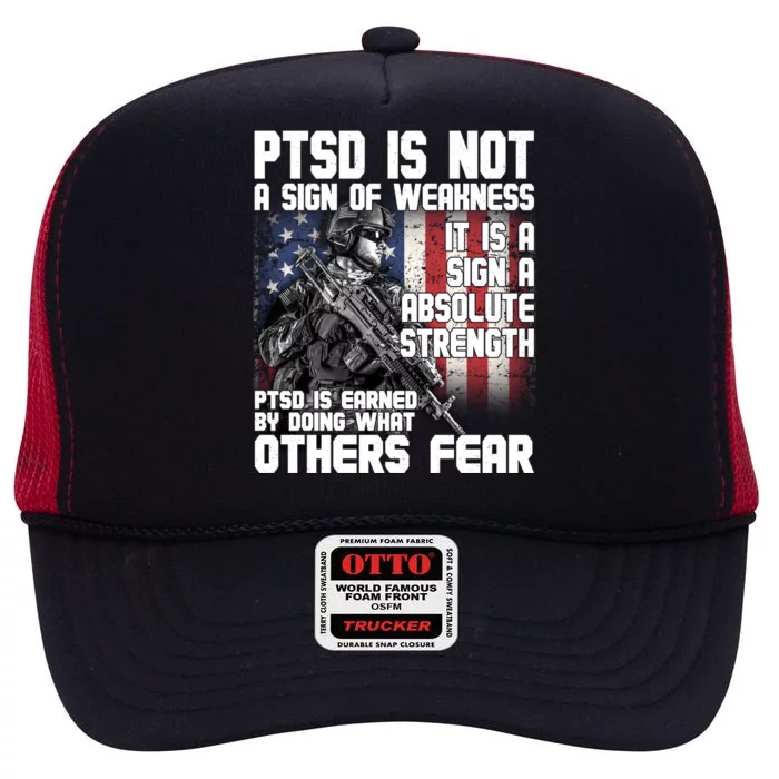 PTSD Is Not A Sign Of Weakness Support Military Troops High Crown Mesh Trucker Hat