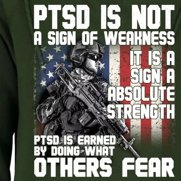 PTSD Is Not A Sign Of Weakness Support Military Troops Womens Funnel Neck Pullover Hood