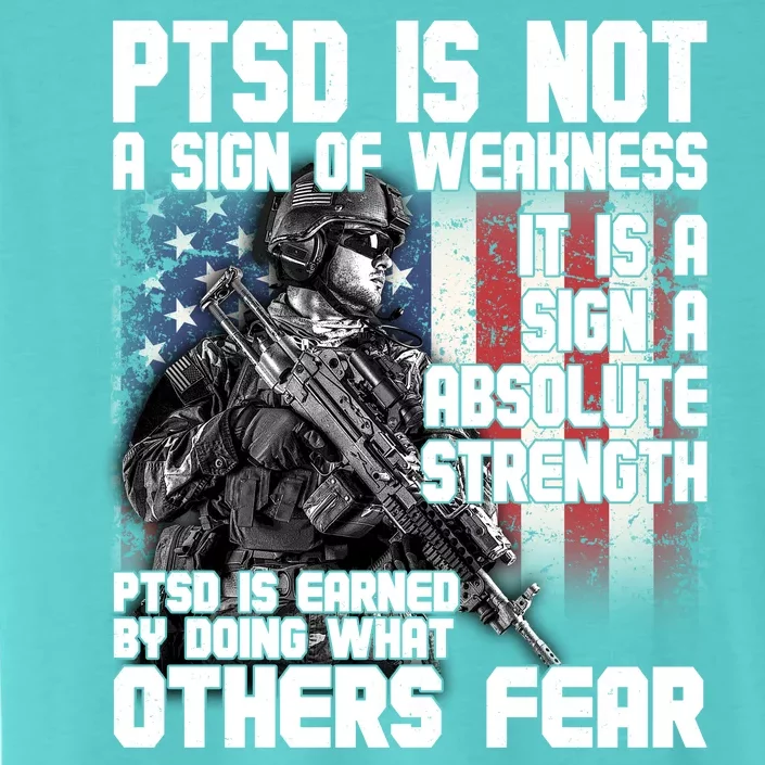 PTSD Is Not A Sign Of Weakness Support Military Troops ChromaSoft Performance T-Shirt