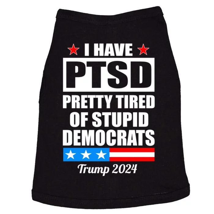 PTSD Pretty Tired Of Democrats Trump 2024 Doggie Tank