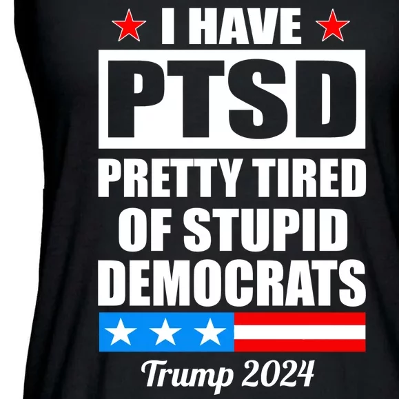 PTSD Pretty Tired Of Democrats Trump 2024 Ladies Essential Flowy Tank