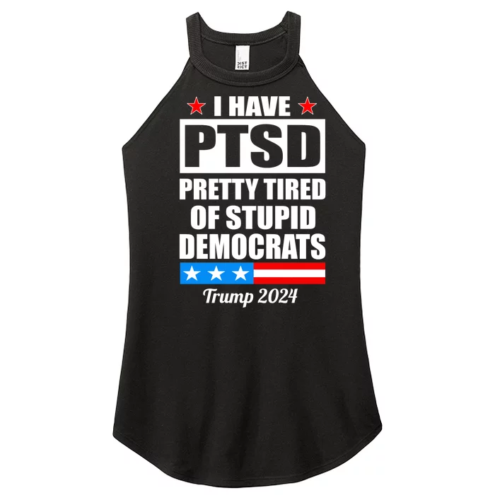 PTSD Pretty Tired Of Democrats Trump 2024 Women’s Perfect Tri Rocker Tank