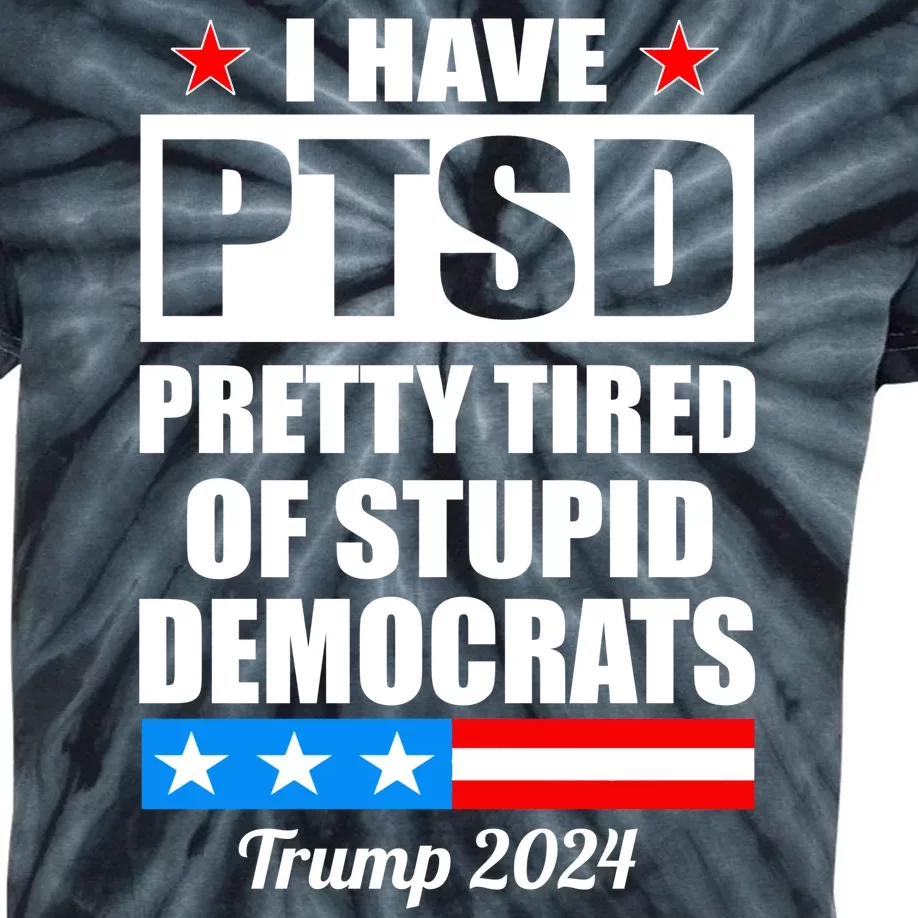 PTSD Pretty Tired Of Democrats Trump 2024 Kids Tie-Dye T-Shirt