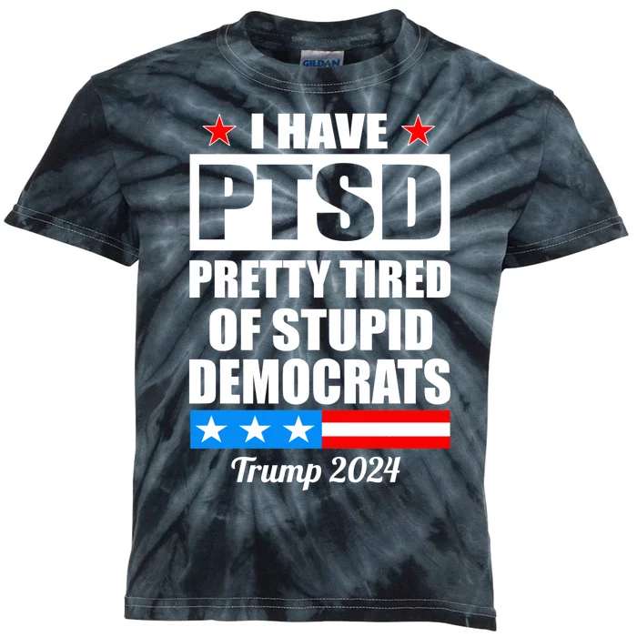 PTSD Pretty Tired Of Democrats Trump 2024 Kids Tie-Dye T-Shirt