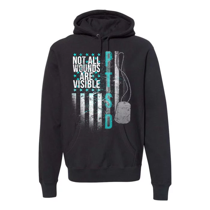 PTSD Veteran Not All Wounds Are Visible Premium Hoodie