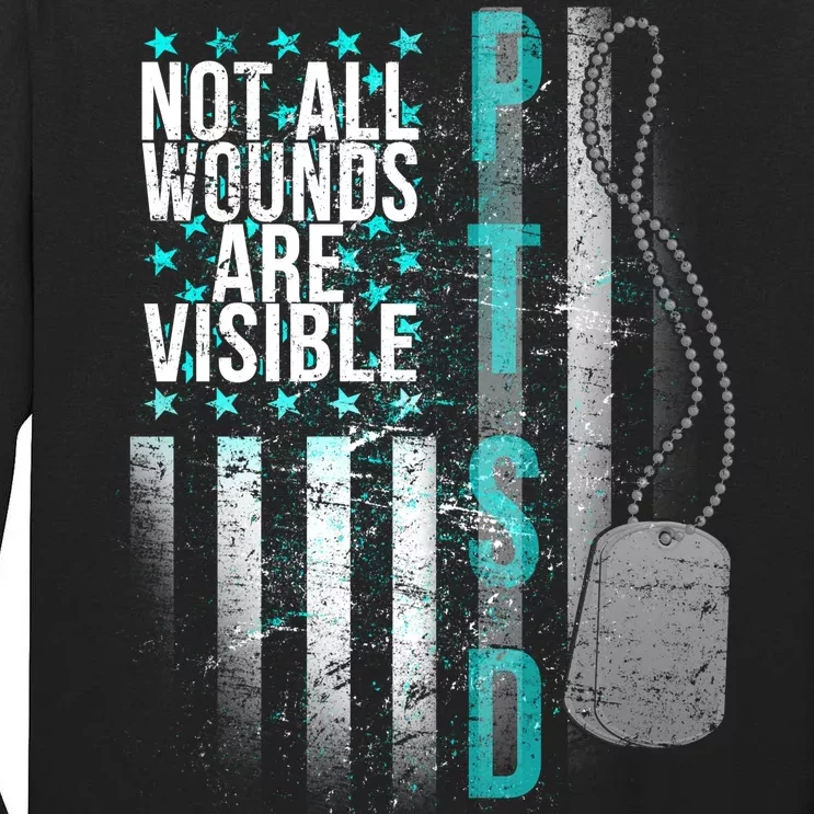 PTSD Veteran Not All Wounds Are Visible Tall Long Sleeve T-Shirt