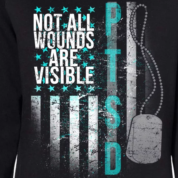 PTSD Veteran Not All Wounds Are Visible Womens California Wash Sweatshirt