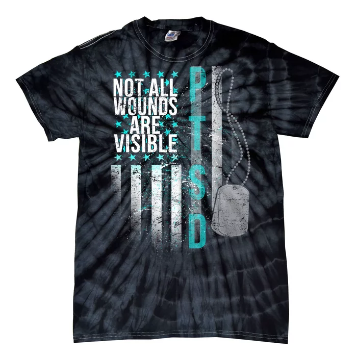 PTSD Veteran Not All Wounds Are Visible Tie-Dye T-Shirt