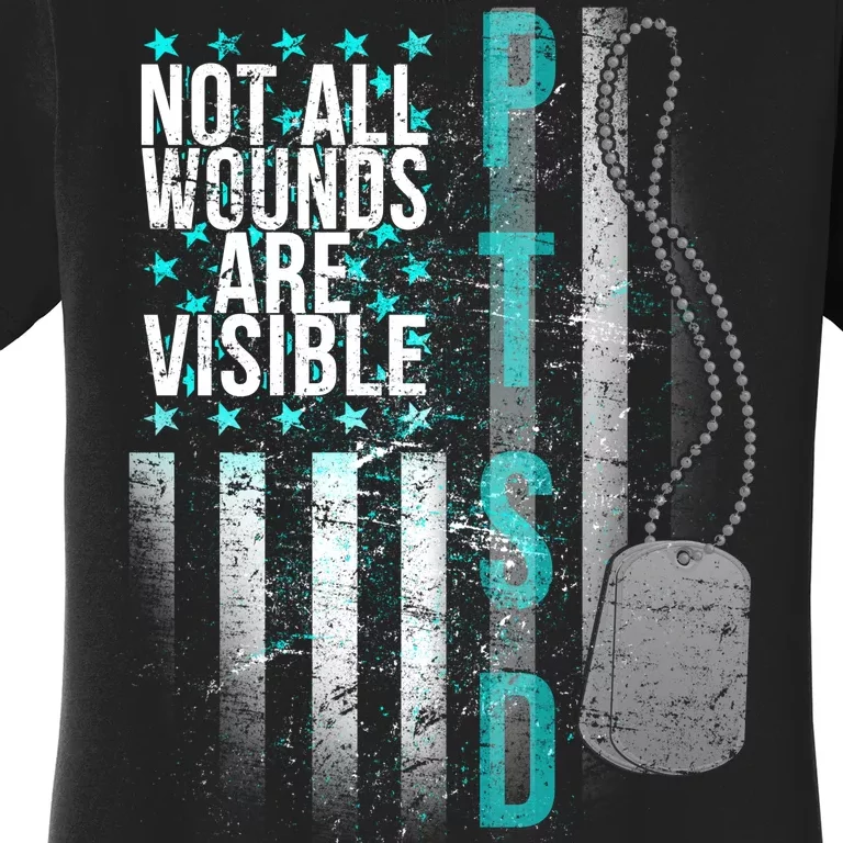 PTSD Veteran Not All Wounds Are Visible Women's T-Shirt