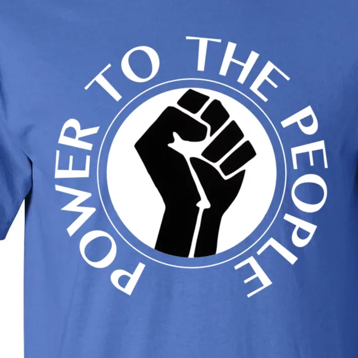 Power To The People Gift Tall T-Shirt