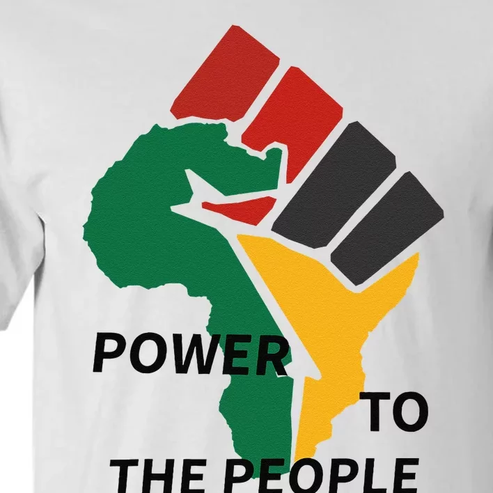 Power To The People Black Power Fist Civil Rights Unity Tall T-Shirt