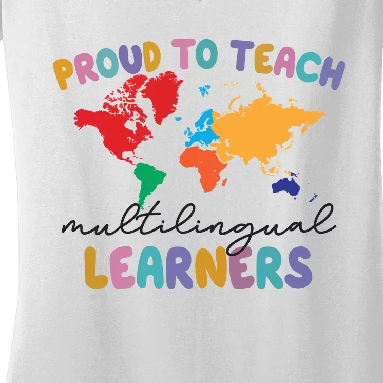 Proud To Teach Multilingual Learners Women's V-Neck T-Shirt