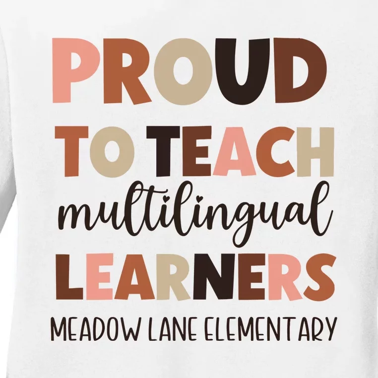 Proud To Teach Multilingual Learners Ladies Long Sleeve Shirt