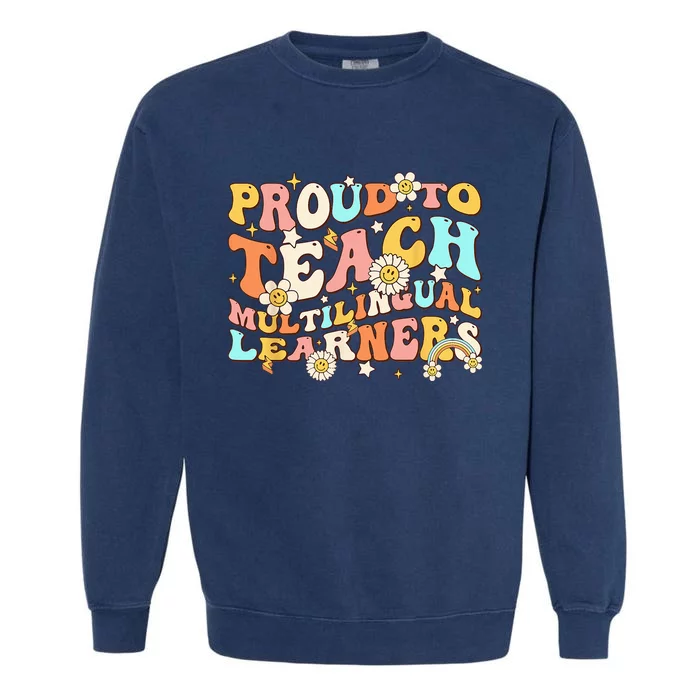 Proud To Teach Multilingual Learners Maestra Spanish Groovy Garment-Dyed Sweatshirt