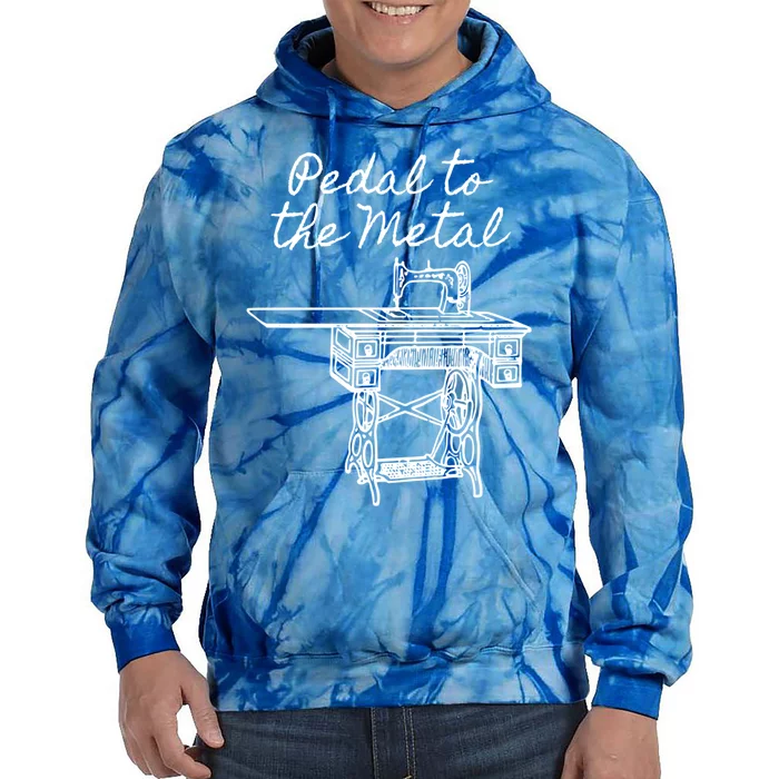 Pedal To The Metal Humorous Sewing Machine Gift Tie Dye Hoodie