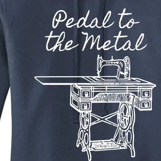 Pedal To The Metal Humorous Sewing Machine Gift Women's Pullover Hoodie