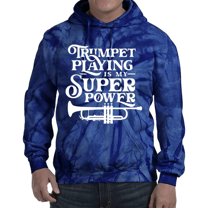 Playing The Trumpet Is My Superpower Trumpeter Player Tie Dye Hoodie