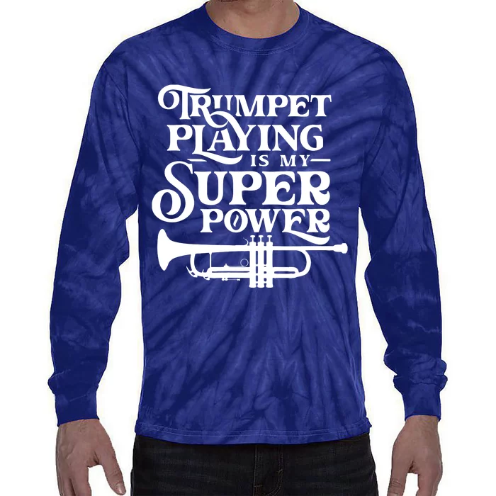 Playing The Trumpet Is My Superpower Trumpeter Player Tie-Dye Long Sleeve Shirt