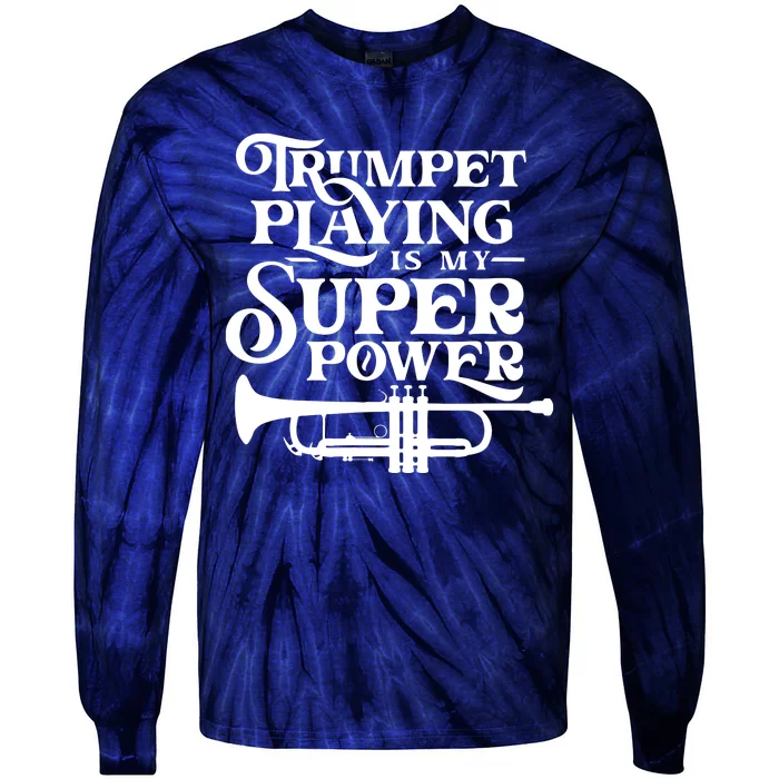 Playing The Trumpet Is My Superpower Trumpeter Player Tie-Dye Long Sleeve Shirt