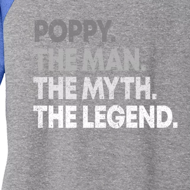 Poppy The The Myth The Legend Gift For Grandpa Women's Tri-Blend 3/4-Sleeve Raglan Shirt