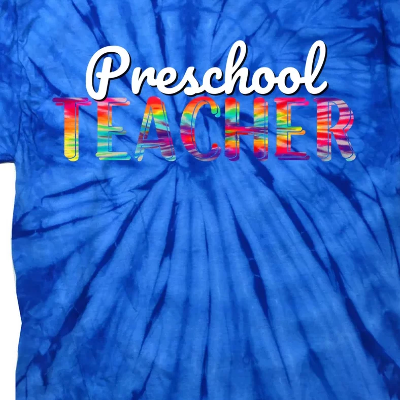 Preschool Teacher Tie Dye Back To School Preschool Funny Gift Tie-Dye T-Shirt