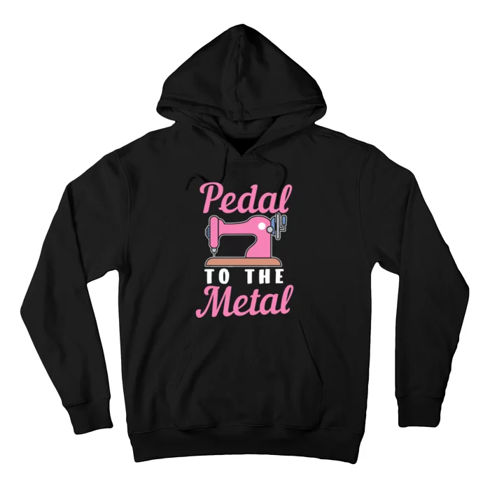 Pedal To The Metal Sewing Machine Hoodie