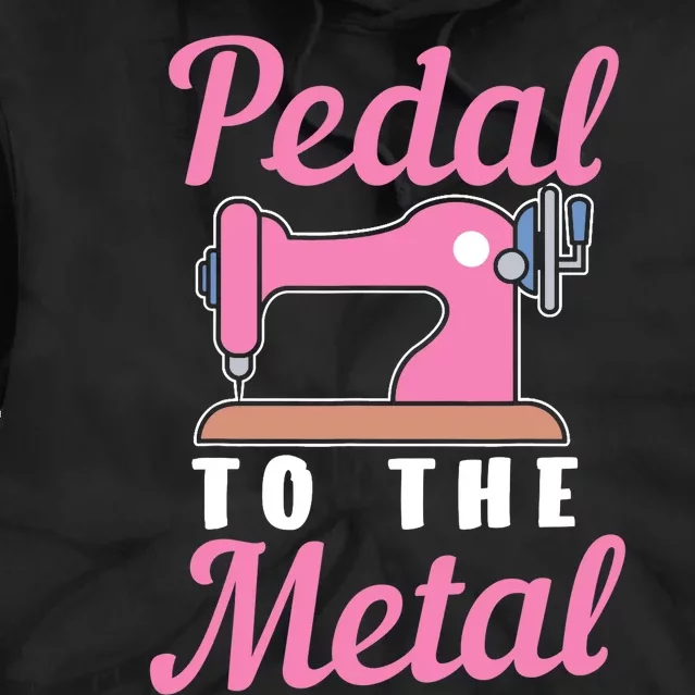 Pedal To The Metal Sewing Machine Tie Dye Hoodie