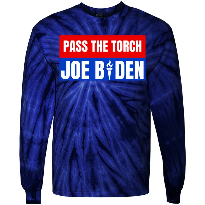 Pass The Torch Joe Biden Funny Saying Tie-Dye Long Sleeve Shirt