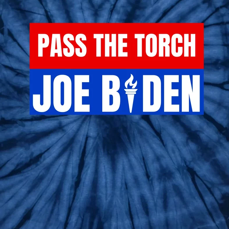 Pass The Torch Joe Biden Funny Saying Tie-Dye T-Shirt