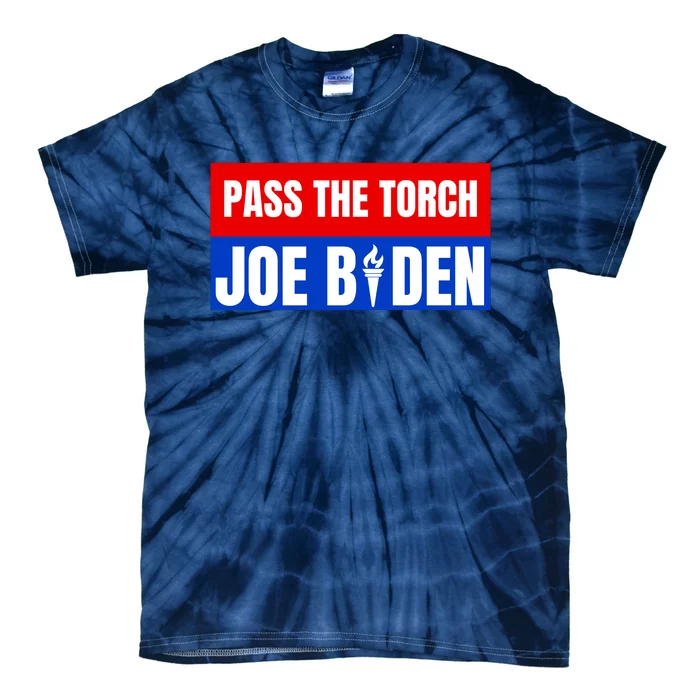 Pass The Torch Joe Biden Funny Saying Tie-Dye T-Shirt