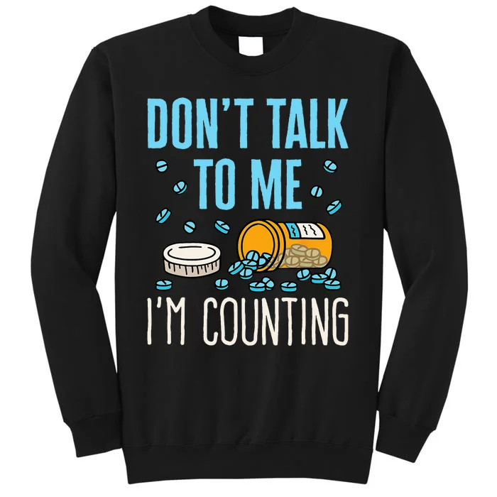 Pharmacy Tech Technician Funny Counting Pills Phamacist Tall Sweatshirt