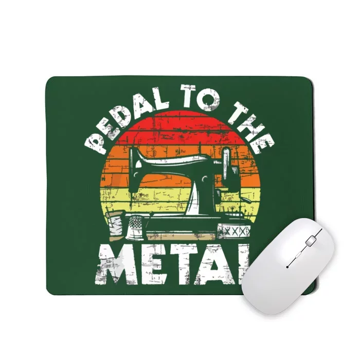 Pedal To The Metal Sewing Machine Quilter Quilting Mousepad