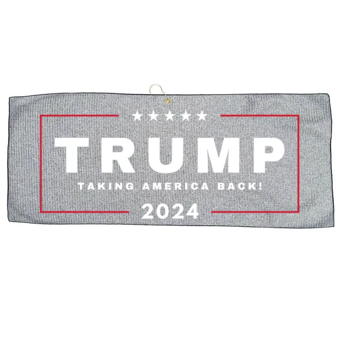 President Trump Taking America Back 4th Of July 2024 Us Maga Cool Gift Large Microfiber Waffle Golf Towel