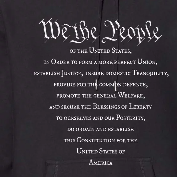 Preamble To the US Constitution 4th Of July We The People Premium Hoodie