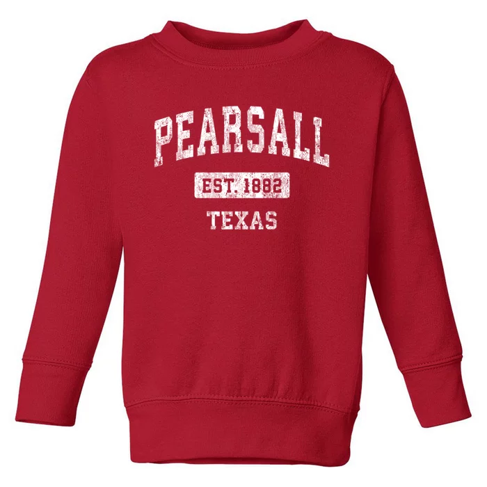 Pearsall Texas Tx Vintage Sports Established Design Toddler Sweatshirt