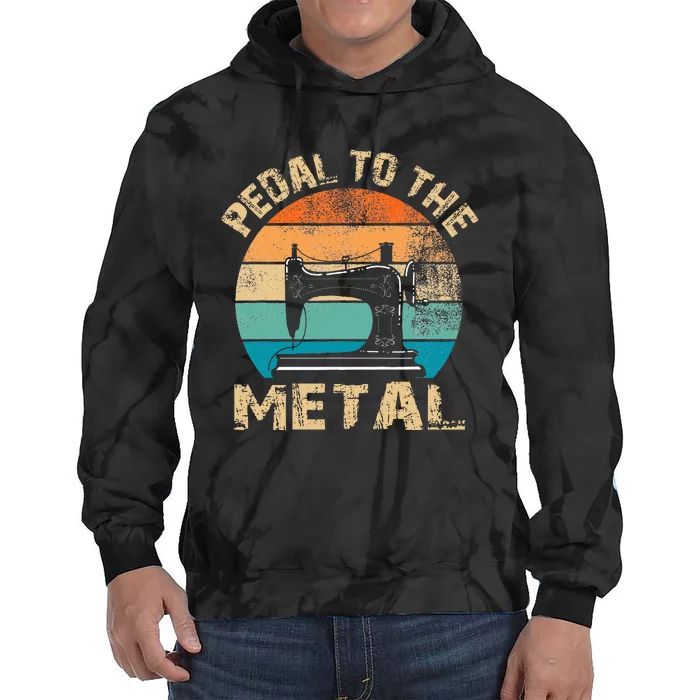 Pedal To The Metal Sewing Machine Quilter Quilting Tie Dye Hoodie